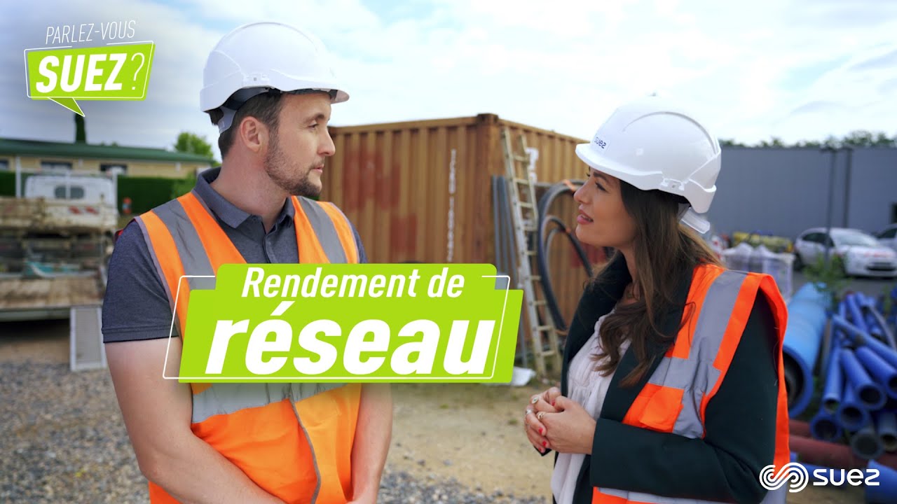 Parlez-Vous SUEZ - Le rendement de réseau - Thumbnail