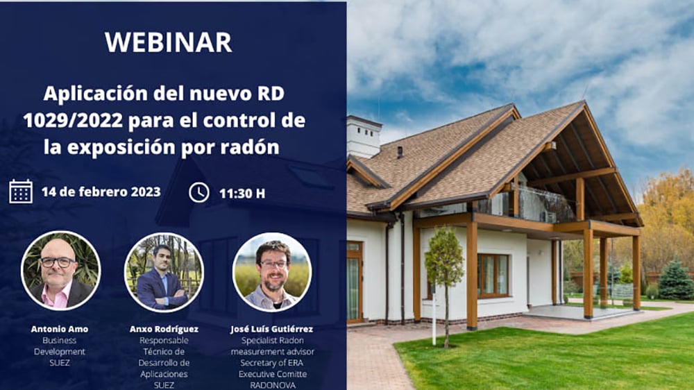SUEZ - Webinar Aplicación del nuevo RD 10292022 para el control de la exposición por radón